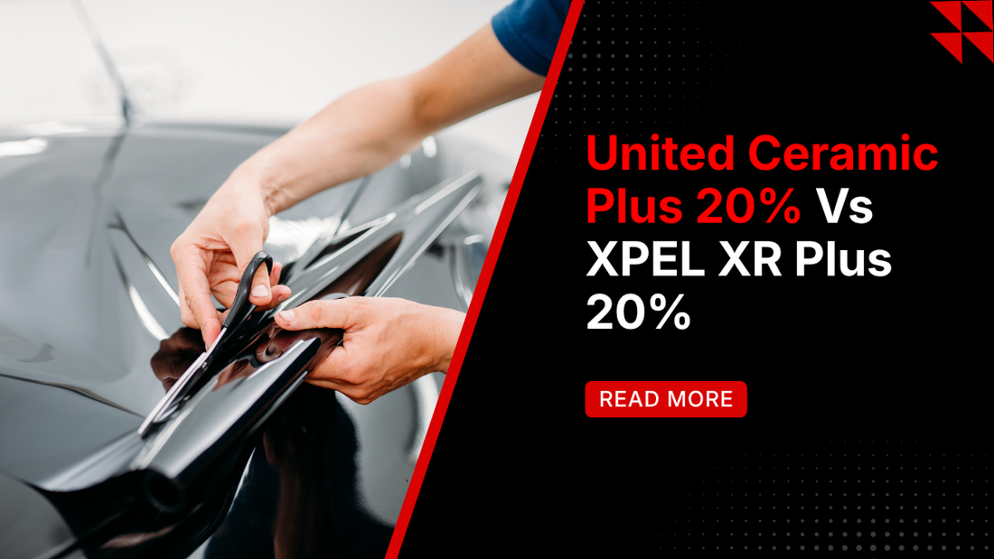 United Ceramic Plus 20% vs XPEL XR Plus 20%