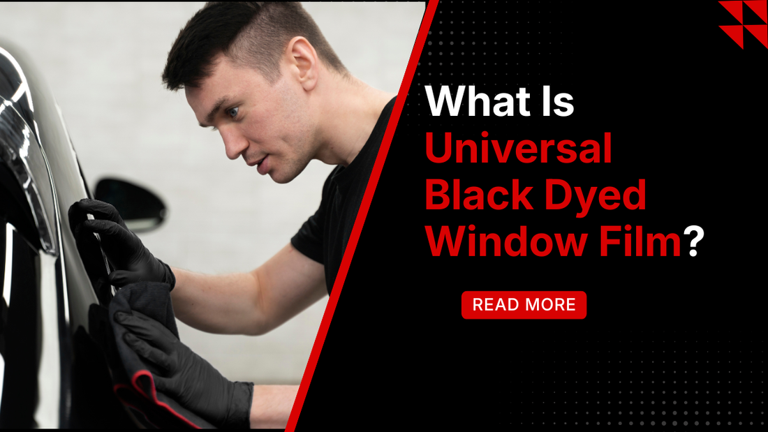 Universal Black Dyed Window Film