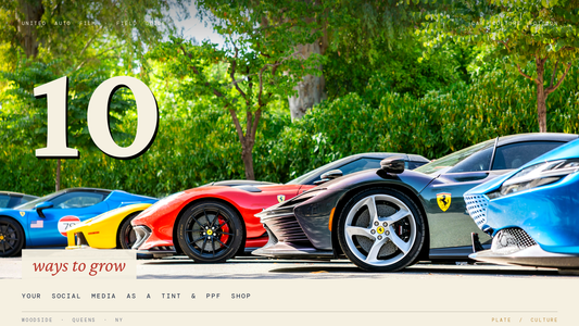 10 Ways To Grow Your Social Media As A Tint & PPF Shop